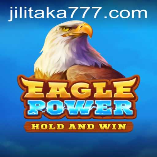 Dive Into the Thrilling World of EaglePower: Embrace the Spirit of Jilitaka