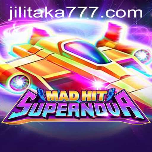 Dive into the Thrilling World of MadHitSupernova: Exploring the Game and the Jilitaka Mechanism